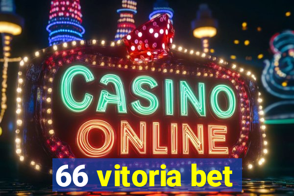 66 vitoria bet